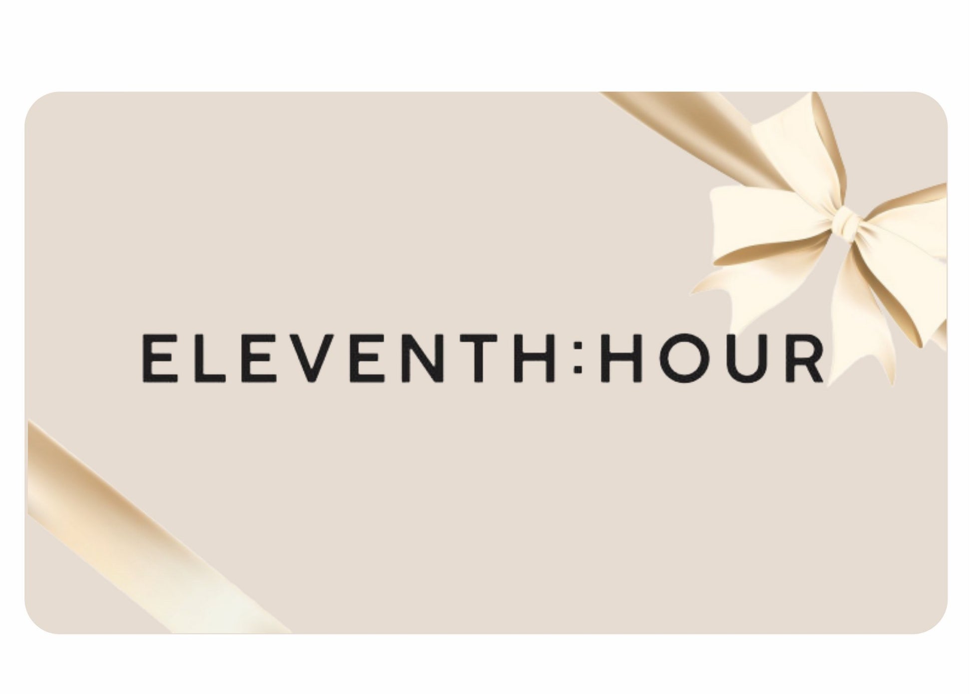 Eleventh Hour Gift Card - ELEVENTH HOUR