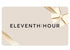 Eleventh Hour Gift Card - ELEVENTH HOUR 
